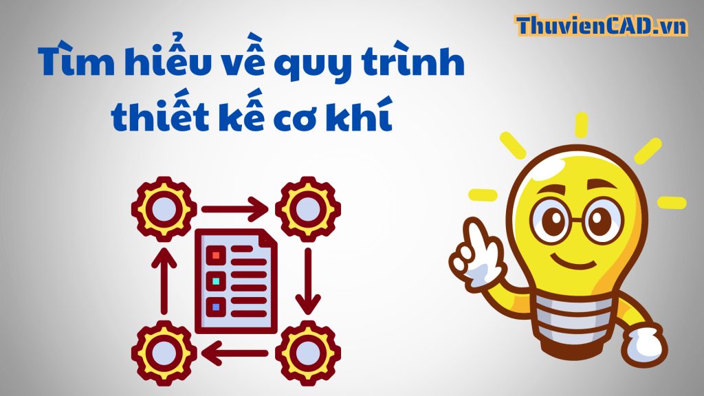 Quy trình thiết kế cơ khí